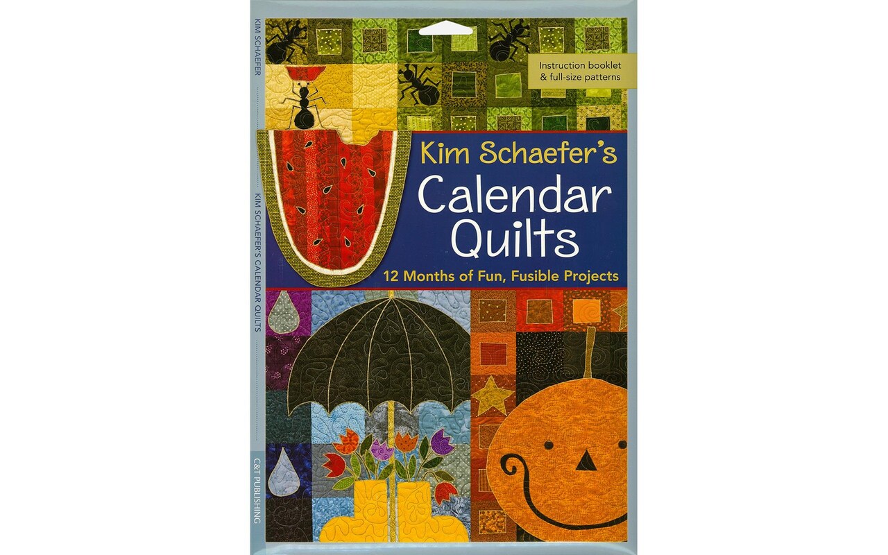 C&T Publishing Kim Schaefer's Calendar Quilts Book, instructions and patterns for 12 months of fun, fusible projects, themed project for each calendar month